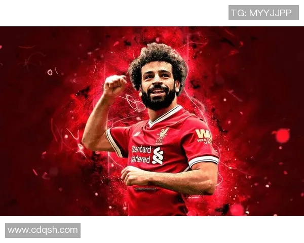 利物浦续约谈判陷僵局：萨拉赫薪资问题与离队可能背后的博弈